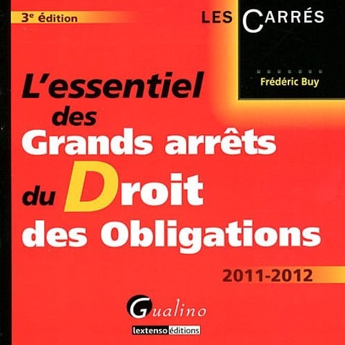 L'essentiel des grands arrêts du droit des obligations