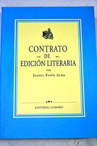Contrato de edición literaria un estudio del derecho de autor aplicado al campo de la contratación