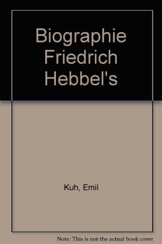 Biographie Friedrich Hebbel's