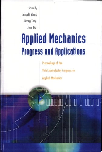 Applied Mechanics: Progress And Applications, Proceedings Of The Third Australasian Congress On Applied Mechanics Progress and Applications