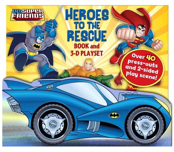 DC Super Friends: Heroes to the Rescue Book and 3-D Playset