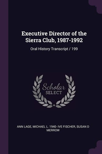 Executive Director of the Sierra Club, 1987-1992 Oral History Transcript / 199