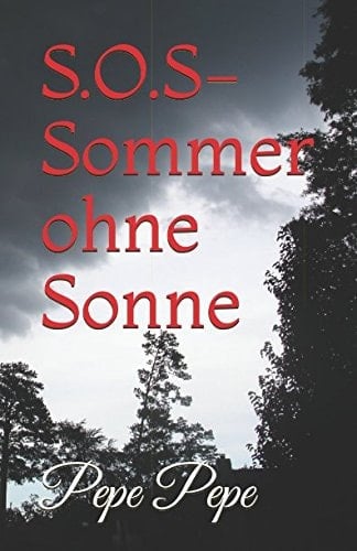 S. O. S- Sommer Ohne Sonne