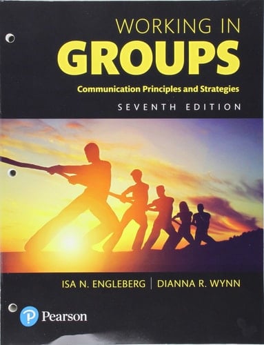 Working in Groups Communication Principles and Strategies