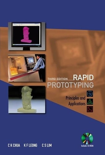 Rapid Prototyping Principles and Applications