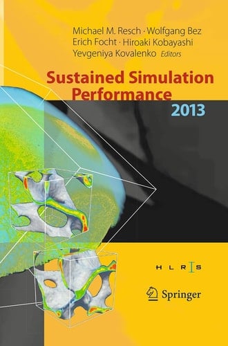 Sustained Simulation Performance 2013 Proceedings of the joint Workshop on Sustained Simulation Performance, University of Stuttgart (HLRS) and Tohoku University, 2013