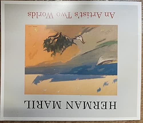 Herman Maril An Artist's Two Worlds