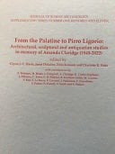 From the Palatine to Pirro Ligorio Architectural, Sculptural and Antiquarian Studies in Memory of Amanda Claridge, 1949-2022