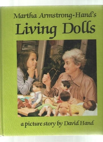 Martha Armstrong-Hand's Living Dolls A Picture Story