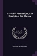 A Freak of Freedom; Or, The Republic of San Marino