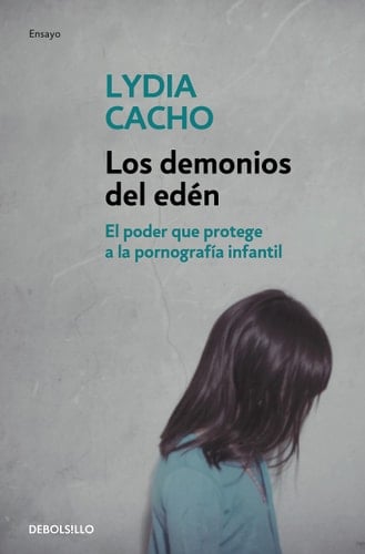 Los demonios del Edén el poder que protege a la pornografía infantil