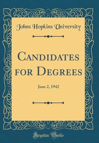 Candidates for Degrees June 2, 1942 (Classic Reprint)