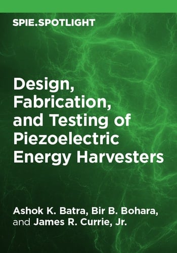 Design, Fabrication, and Testing of Piezoelectric Energy Harvesters