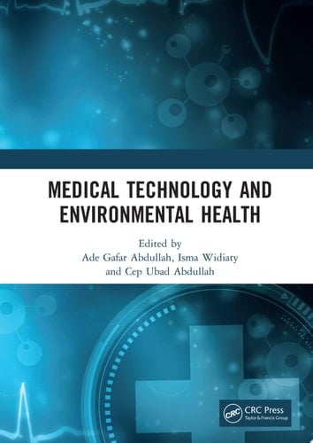 Medical Technology and Environmental Health Proceedings of the Medicine and Global Health Research Symposium (MoRes 2019), 22-23 October 2019, Bandung, Indonesia