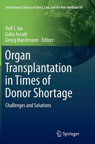 Organ Transplantation in Times of Donor Shortage Challenges and Solutions