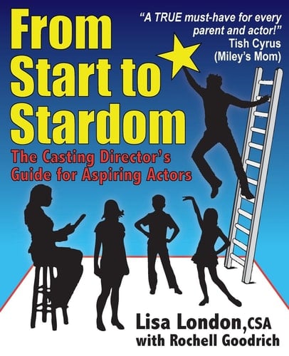 From Start to Stardom The Casting Director's Guide for Aspiring Actors