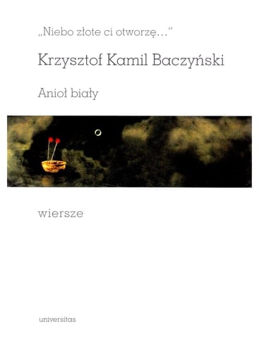 "Niebo złote ci otworzę..."
