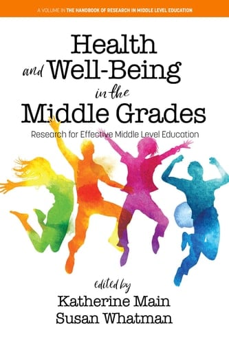 Health and Well-Being in the Middle Grades Research for Effective Middle Level Education
