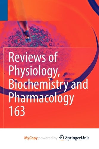 Reviews of Physiology, Biochemistry and Pharmacology, Vol. 163