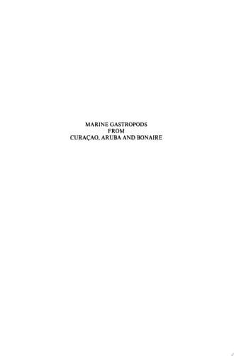 Marine Gastropods from Curaçao, Aruba and Bonaire In Co-operation with F. Verberne