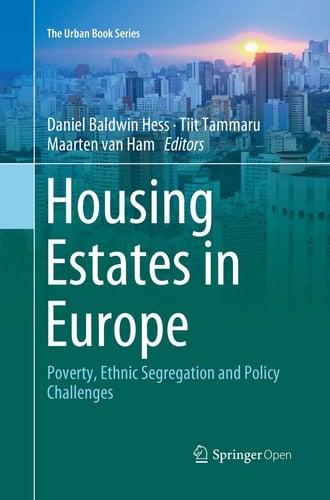 Housing Estates in Europe Poverty, Ethnic Segregation and Policy Challenges