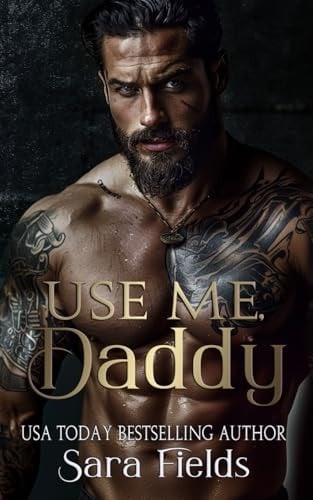 Use Me, Daddy A Dark Russian Mafia Romance