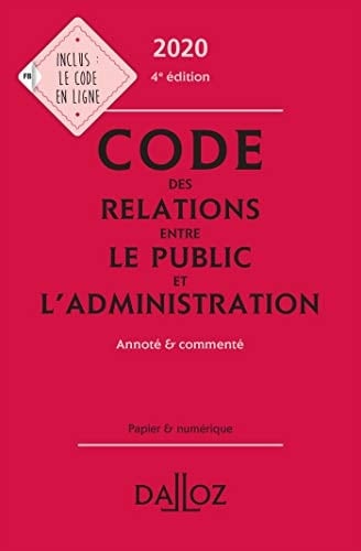 Code des relations entre le public et l'administration Annoté et commenté