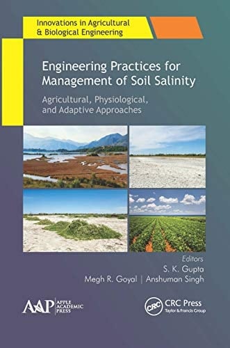 Engineering Practices for Management of Soil Salinity Agricultural, Physiological, and Adaptive Approaches