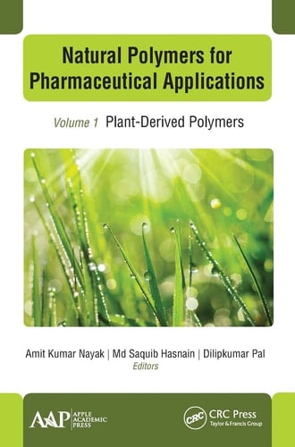 Natural Polymers for Pharmaceutical Applications Volume 1: Plant-Derived Polymers