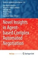 Novel Insights in Agent-Based Complex Automated Negotiation