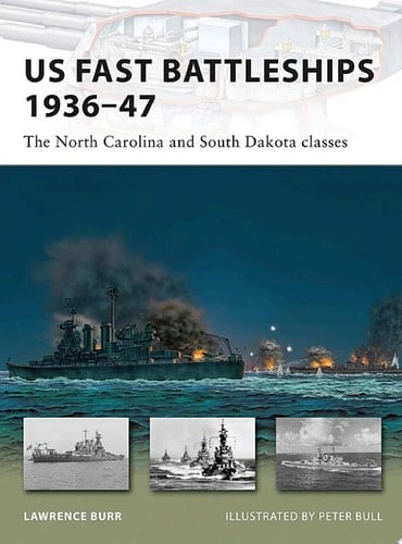 US Fast Battleships 1936–47 The North Carolina and South Dakota classes
