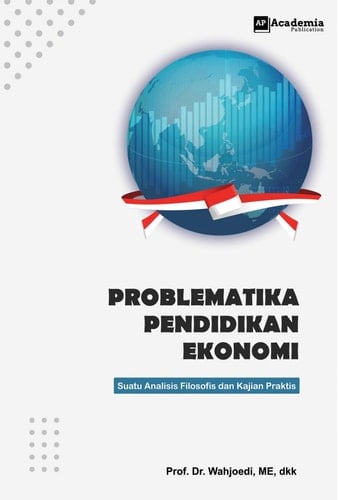 Problematika Pendidikan Ekonomi; Suatu Analisis Filosofis dan Kajian Praktis