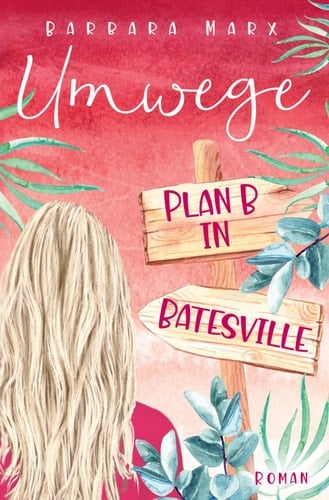 Umwege - Plan B in Batesville 2. Auflage