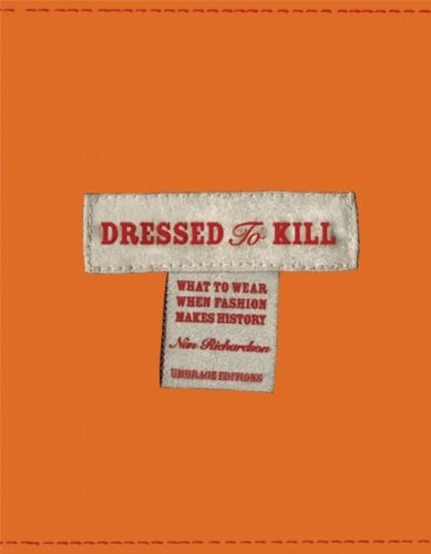 Dressed to Kill: Fashion Makes History