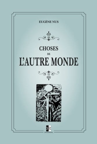 Choses de l’autre monde: Spiritisme et communications de l'Au-delà (French Edition)