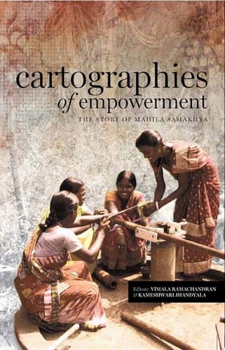 Cartographies of Empowerment The Mahila Samakhya Story