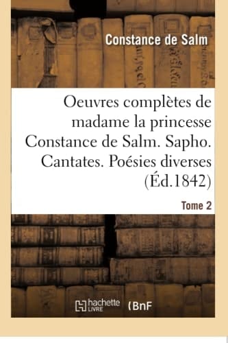 Oeuvres Complètes. Sapho. Cantates. Poésies Diverses. Tome 2