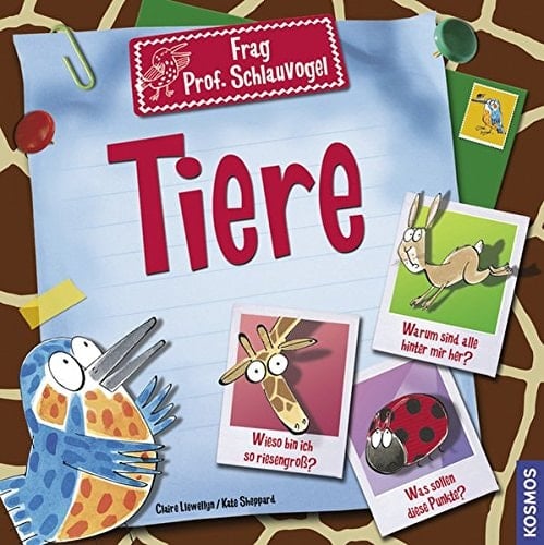 Frag Prof. Schlauvogel Tiere / [Übers.: Alexander Brands. Red.: Ina Lutterbüse]. ...