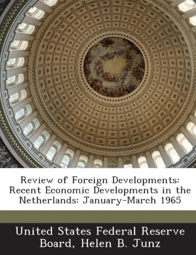 Review of Foreign Developments: Recent Economic Developments in the Netherlands: January-March 1965