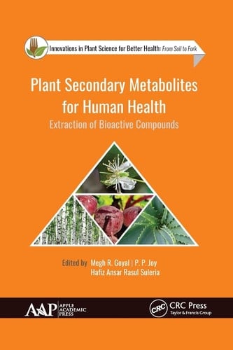 Plant Secondary Metabolites for Human Health Extraction of Bioactive Compounds
