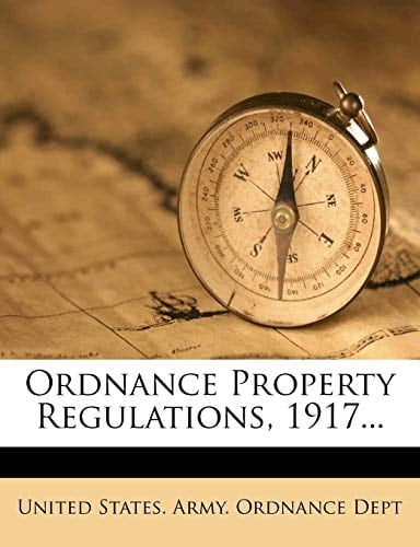 Ordnance Property Regulations, 1917...