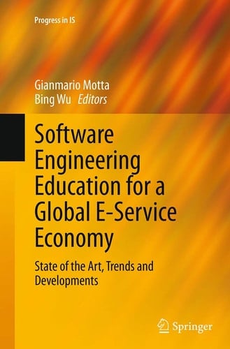 Software Engineering Education for a Global E-Service Economy State of the Art, Trends and Developments