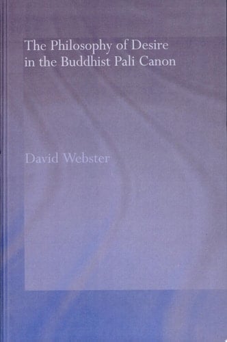 The Philosophy of Desire in the Buddhist Pali Canon