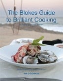 The Bloke's Guide to Brilliant Cooking And How to Impress Women