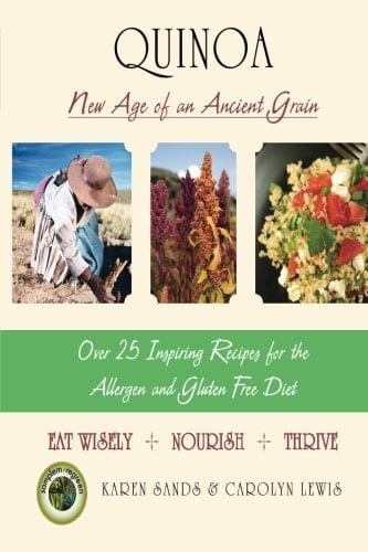 Quinoa A New Age of an Ancient Grain: A New Age of An Ancient Grain