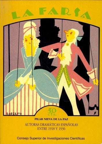 Autoras dramáticas españolas entre 1918 y 1936 texto y representación