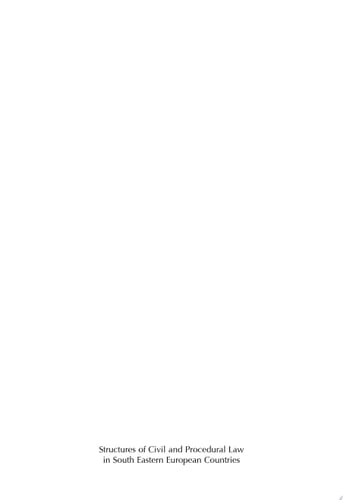 Structures of Civil and Procedural Law in South Eastern European Countries