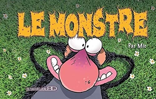 Le monstre Tome 1