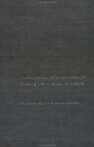 Architecture and Nature Creating the American Landscape