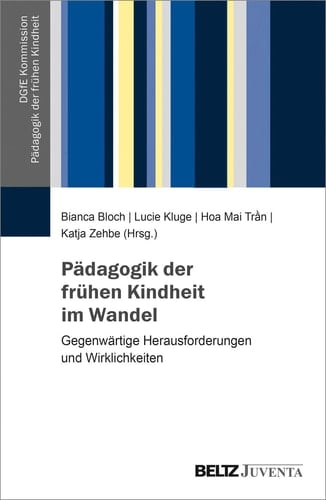 Pädagogik der frühen Kindheit im Wandel gegenwärtige Herausforderungen und Wirklichkeiten
